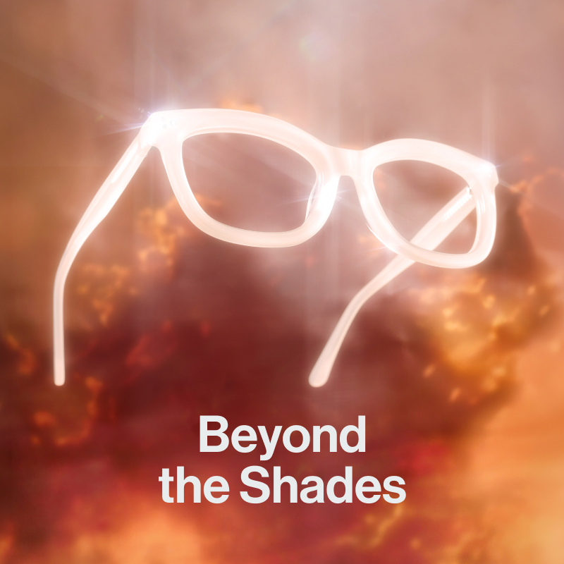 Beyond the Shades